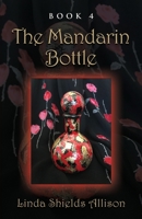 The Mandarin Bottle 1647193613 Book Cover