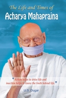 The Life and Times of Acharya Mahaprajna 8184302312 Book Cover