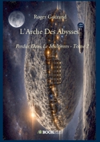 L'Arche Des Abysses Tome 2 (French Edition) B0GQGR4RLN Book Cover