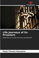 Life Journeys of Ex-Prisoners 6206617068 Book Cover