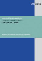 Diakonisches Lernen: Modelle Fur Ein Praxislernen Zwischen Schule Und Diakonie 389971394X Book Cover