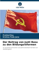 Der Beitrag von Jyoti Basu zu den Bildungsreformen (German Edition) 6209977081 Book Cover