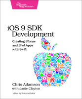 IOS 9 SDK Development: Creating iPhone and iPad Apps with Swift 1680501321 Book Cover