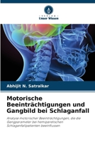 Motorische Beeinträchtigungen und Gangbild bei Schlaganfall (German Edition) 620847602X Book Cover