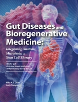 Gut Diseases and Bioregenerative Medicine: Integrating Anatomy, Microbiota, and Stem Cell Therapy 1662979282 Book Cover