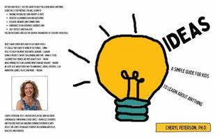 IDEAS: A Simple Guide for Kids to Learn About Anything 1737763036 Book Cover