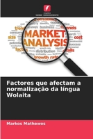 Factores que afectam a normalização da língua Wolaita (Portuguese Edition) 6207740718 Book Cover