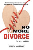 No More Divorce for You and Me 1477208062 Book Cover