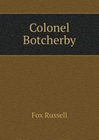 Colonel Botcherby 551875230X Book Cover