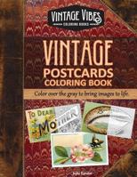 Vintage Postcards Coloring Book: Color Over the Gray to Bring Images to Life 0997517239 Book Cover