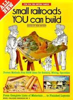 Small Railroads You Can Build 0890245355 Book Cover