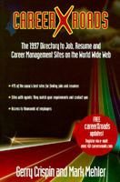 Careerxroads: The 1997 Directory to Jobs, Resumes and Career Management on the World Wide Web 0965223957 Book Cover