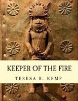 Keeper of the Fire: An Igbo Metalsmith From Awja 1503034690 Book Cover