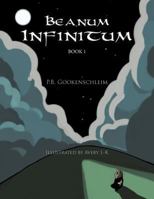 Beanum Infinitum: Book 1 1477261095 Book Cover