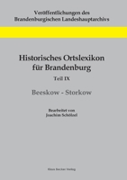 Historisches Ortslexikon Fur Brandenburg, Teil IX, Beeskow-Storkow 3941919865 Book Cover