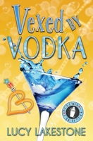 Vexed by Vodka 1943134316 Book Cover