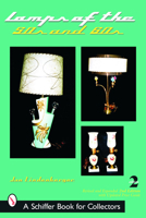 Lamps of the 50s & 60s 0764320696 Book Cover