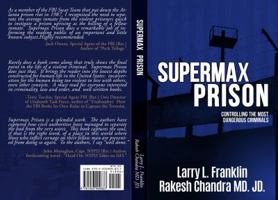 Supermax Prison: Controlling the Most Dangerous Criminals 1933909838 Book Cover