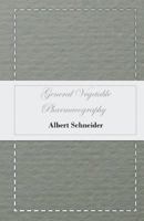 General Vegetable Pharmacography 1164655884 Book Cover