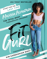 Fit Gurl: The Total-Body Turnaround Program 0062959484 Book Cover