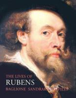 The Lives of Rubens (Lives of the Artists series) 184368022X Book Cover
