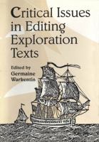 Critical issues in editing exploration texts: Papers given at the twenty-eighth annual Conference on Editorial Problems, University of Toronto, 6-7 November 1992 1442655038 Book Cover