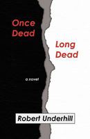 Once Dead, Long Dead 0979852641 Book Cover