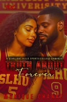 Truth About Forever: A Starlight Hills College/Sports Romance (Starlight Hills Series) B0FMSMRD26 Book Cover