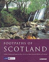 Footpaths of Scotland: A Fully Illustrated Guide to Over 30 of the Most Beautiful Walks in Scotland 1842040634 Book Cover