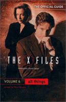 All Things (The Official Guide to The X-Files, #6) 0061076112 Book Cover