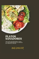 PLATOS SANADORES: Una guía nutricional para la vida después de la cirugía de vesícula biliar (Spanish Edition) B0F27T598G Book Cover