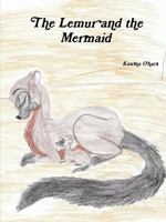 The Lemur and the Mermaid 1312989424 Book Cover