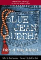Blue Jean Buddha: Voices of Young Buddhists 0861711777 Book Cover