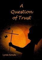 A Question of Trust B09BF54STS Book Cover
