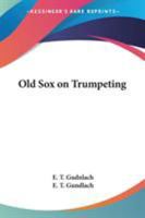 Old Sox on Trumpeting 1162805056 Book Cover