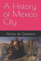 A History of Mexico City B0H1GY6NYB Book Cover