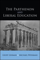 The Parthenon and Liberal Education 1438468423 Book Cover