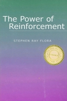 The Power of Reinforcement (Alternatives in Psychology) 0791459160 Book Cover