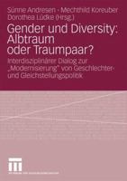 Gender Und Diversity: Albtraum Oder Traumpaar?: Interdisziplinarer Dialog Zur Modernisierung Von Geschlechter- Und Gleichstellungspolitik 3531151355 Book Cover