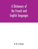 A dictionary of the French and English languages. With supplement containing nearly four thousand new words and meanings 9354033164 Book Cover