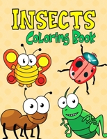 Insects Coloring Book: A Fun Activity Book for Kids and Bug Lovers, Ages 4-8 (Kids Coloring Activity Books) B08YHWZJX9 Book Cover