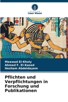Pflichten und Verpflichtungen in Forschung und Publikationen (German Edition) 6208334608 Book Cover