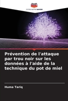 Prévention de l'attaque par trou noir sur les données à l'aide de la technique du pot de miel 6204687298 Book Cover