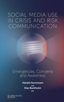 Social Media Use In Crisis and Risk Communication: Emergencies, Concerns and Awareness 1787562727 Book Cover