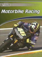 Motorbike Racing (Action Sports) 0836863682 Book Cover