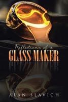 Reflections of a Glass Maker 1662429789 Book Cover