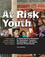 At Risk Youth: A Comprehensive Response for Counselors, Teachers, Psychologists, and Human Services Professionals 0534548717 Book Cover