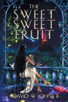 The Sweet Sweet Fruit 173720052X Book Cover