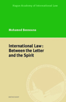 International Law: Between the Letter and the Spirit 9004401431 Book Cover