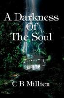 A Darkness Of The Soul 0595288073 Book Cover